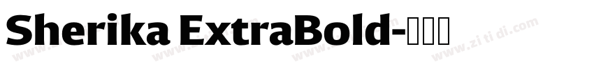 Sherika ExtraBold字体转换